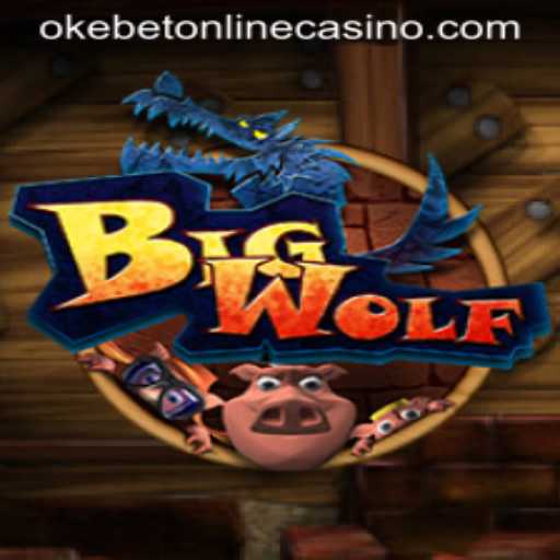 Exploring the Engaging World of BigWolf: Dive into the Adventure with Okebet