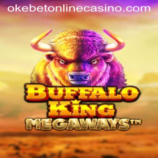 Exploring the Excitement of BuffaloKing: A Wild Adventure with Okebet