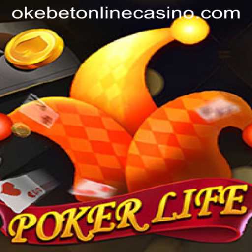 Exploring PokerLife: A Thrilling Journey into the World of Okebet
